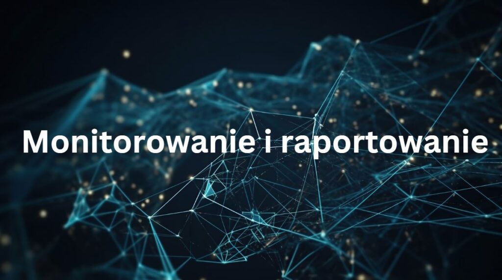 Monitorowanie i raportowanie