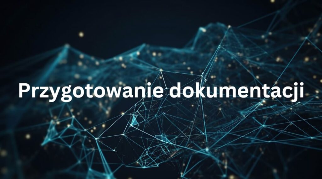 Przygotowanie dokumentacji